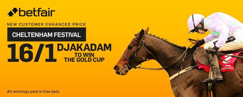 Betfair Cheltenham Gold Cup Djakadam Enhanced Odds Offers 18 March 2016